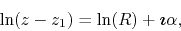 \begin{displaymath}
\ln(z-z_{1})
=
\ln(R)+\mbox{\boldmath$\imath$}\alpha,
\end{displaymath}