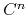 $C^{n}$