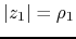 $\vert z_{1}\vert=\rho_{1}$