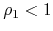 $\rho_{1}<1$
