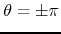 $\theta=\pm\pi$