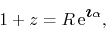 \begin{displaymath}
1+z
=
R\,{\rm e}^{\mbox{\boldmath$\imath$}\alpha},
\end{displaymath}