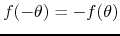 $f(-\theta)=-f(\theta)$