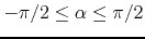 $-\pi/2\leq\alpha\leq\pi/2$