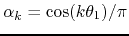 $\alpha_{k}=\cos(k\theta_{1})/\pi$