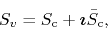\begin{displaymath}
S_{v}
=
S_{\rm c}
+
\mbox{\boldmath$\imath$}
\bar{S}_{\rm c},
\end{displaymath}