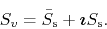 \begin{displaymath}
S_{v}
=
\bar{S}_{\rm s}
+
\mbox{\boldmath$\imath$}
S_{\rm s}.
\end{displaymath}