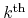 $k^{\rm th}$
