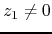 $z_{1}\neq 0$