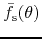 $\bar{f}_{\rm s}(\theta)$