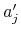 $a'_{j}$