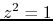 $z^{2}=1$