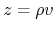 $z=\rho v$