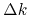 $\Delta k$