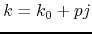 $k=k_{0}+pj$