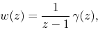 \begin{displaymath}
w(z)
=
\frac{1}{z-1}\,
\gamma(z),
\end{displaymath}