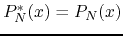 $P_{N}^{*}(x)=P_{N}(x)$