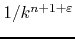 $1/k^{n+1+\varepsilon}$