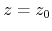 $z=z_{0}$