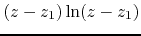 $(z-z_{1})\ln(z-z_{1})$