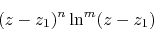 \begin{displaymath}
(z-z_{1})^{n}\ln^{m}(z-z_{1})
\end{displaymath}