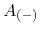 $A_{(-)}$