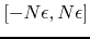 $[-N\epsilon,N\epsilon]$