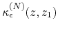 $\kappa_{\epsilon}^{(N)}(z,z_{1})$