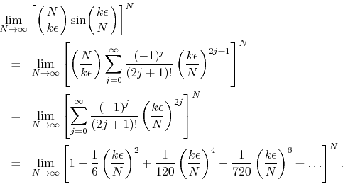 \begin{eqnarray*}
\lefteqn
{
\lim_{N\to\infty}
\left[
\left(\frac{N}{k\epsi...
...}
\left(\frac{k\epsilon}{N}\right)^{6}
+
\ldots
\right]^{N}.
\end{eqnarray*}