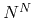 $N^{N}$