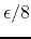 $\epsilon/8$