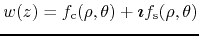 $w(z)=f_{\rm c}(\rho,\theta)+\mbox{\boldmath$\imath$}f_{\rm
s}(\rho,\theta)$