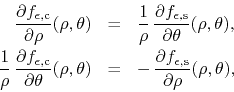 \begin{eqnarray*}
\frac{\partial f_{\epsilon,{\rm c}}}{\partial\rho}(\rho,\thet...
...\frac{\partial f_{\epsilon,{\rm s}}}{\partial\rho}(\rho,\theta),
\end{eqnarray*}