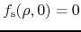 $f_{\rm
s}(\rho,0)=0$