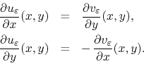 \begin{eqnarray*}
\frac{\partial u_{\varepsilon}}{\partial x}(x,y)
& = &
\fra...
...)
& = &
-\,
\frac{\partial v_{\varepsilon}}{\partial x}(x,y).
\end{eqnarray*}