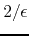$2/\epsilon$