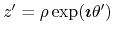 $z'=\rho\exp(\mbox{\boldmath$\imath$}\theta')$