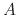 $A$