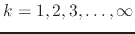 $k=1,2,3,\ldots,\infty$