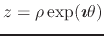 $z=\rho\exp(\mbox{\boldmath$\imath$}\theta)$