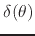 $\delta(\theta)$