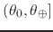 $(\theta_{0},\theta_{\oplus}]$