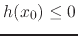 $h(x_{0})\leq
0$