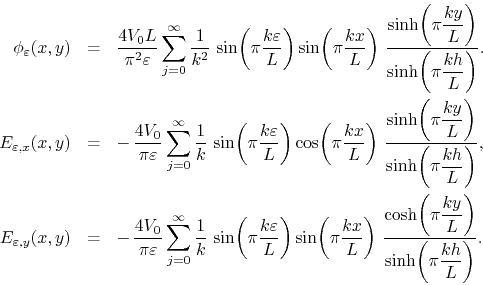 \begin{eqnarray*}
\phi_{\varepsilon}(x,y)
& = &
\frac{4V_{0}L}{\pi^{2}\vareps...
...{\displaystyle\frac{\displaystyle kh}{\displaystyle L}}\right)}.
\end{eqnarray*}