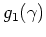$g_{1}(\gamma)$