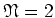 $\mathfrak{N}=2$