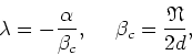 \begin{displaymath}
\lambda=-\frac{\alpha}{\beta_{c}},\mbox{&nbsp;&nbsp;&nbsp;&nbsp;}\beta_{c}=\frac{\mathfrak{N}}{2d},
\end{displaymath}