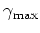 $\gamma_{\rm max}$