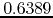$0.6389$
