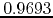 $0.9693$